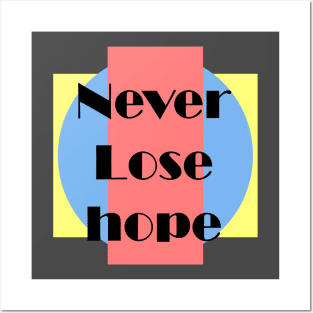 Never loss hope Posters and Art